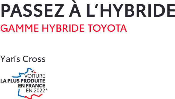 C'est maintenant ou jamais / Gamme Hybride Toyota